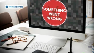 Website Error: Apa Itu, Jenis, dan Cara Mengatasinya!