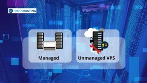 Managed vs Unmanaged VPS: Mana yang Terbaik Untukmu?