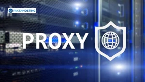 Apa Itu Proxy? Definisi, Cara Kerja, Manfaat dan Jenisnya
