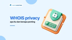 Domain Kamu Aman? Cek Fakta WHOIS Privacy Ini Dulu!