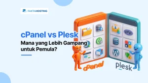 cPanel atau Plesk? Ini Pilihan Panel Terbaik buat Pemula